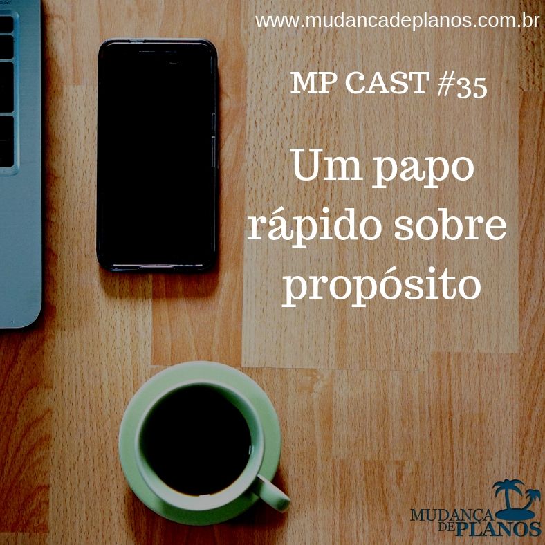 Um papo rápido sobre propósito