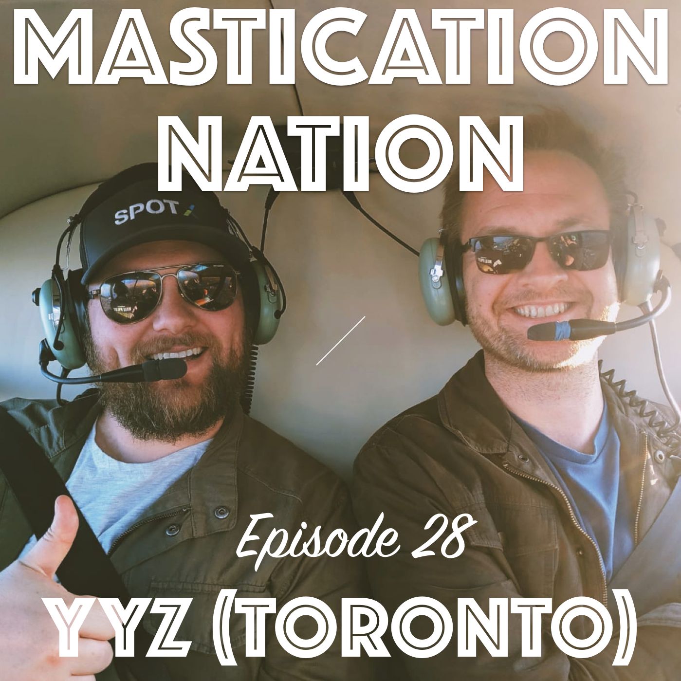 EP027 - Y is for YYZ! (Or...Surrender pronto or we'll level Toronto!)