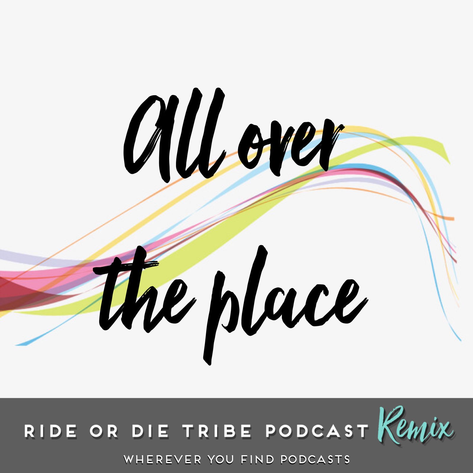 #60 Remix - All Over The Place