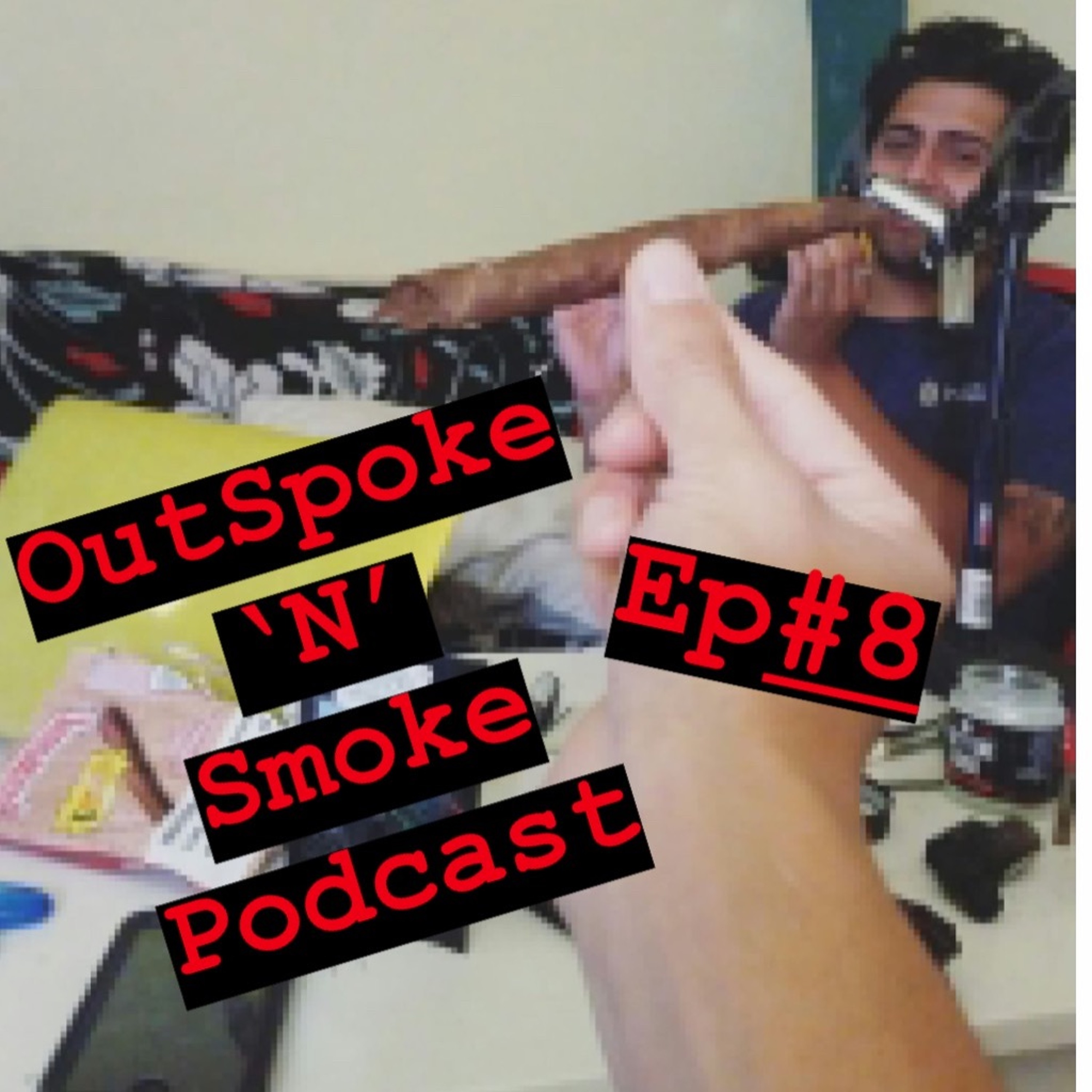 OutSpoke \'N\' Smoke Podcast
