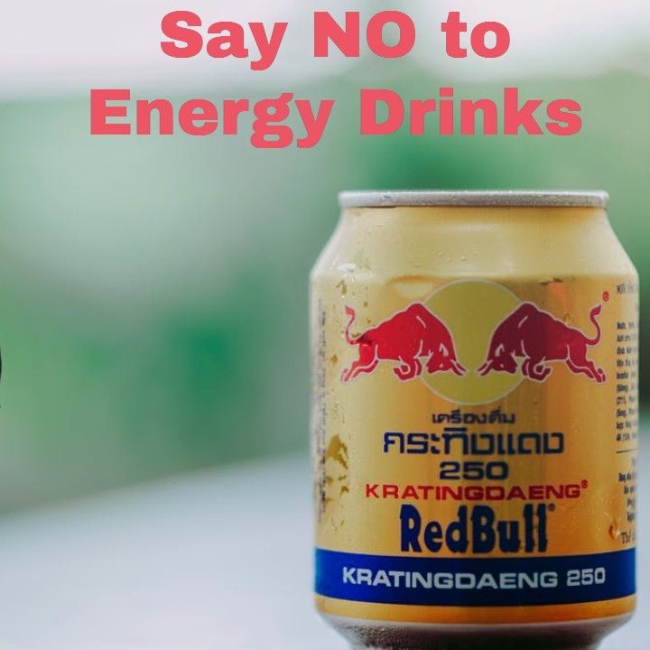 Say NO To Energy Drinks