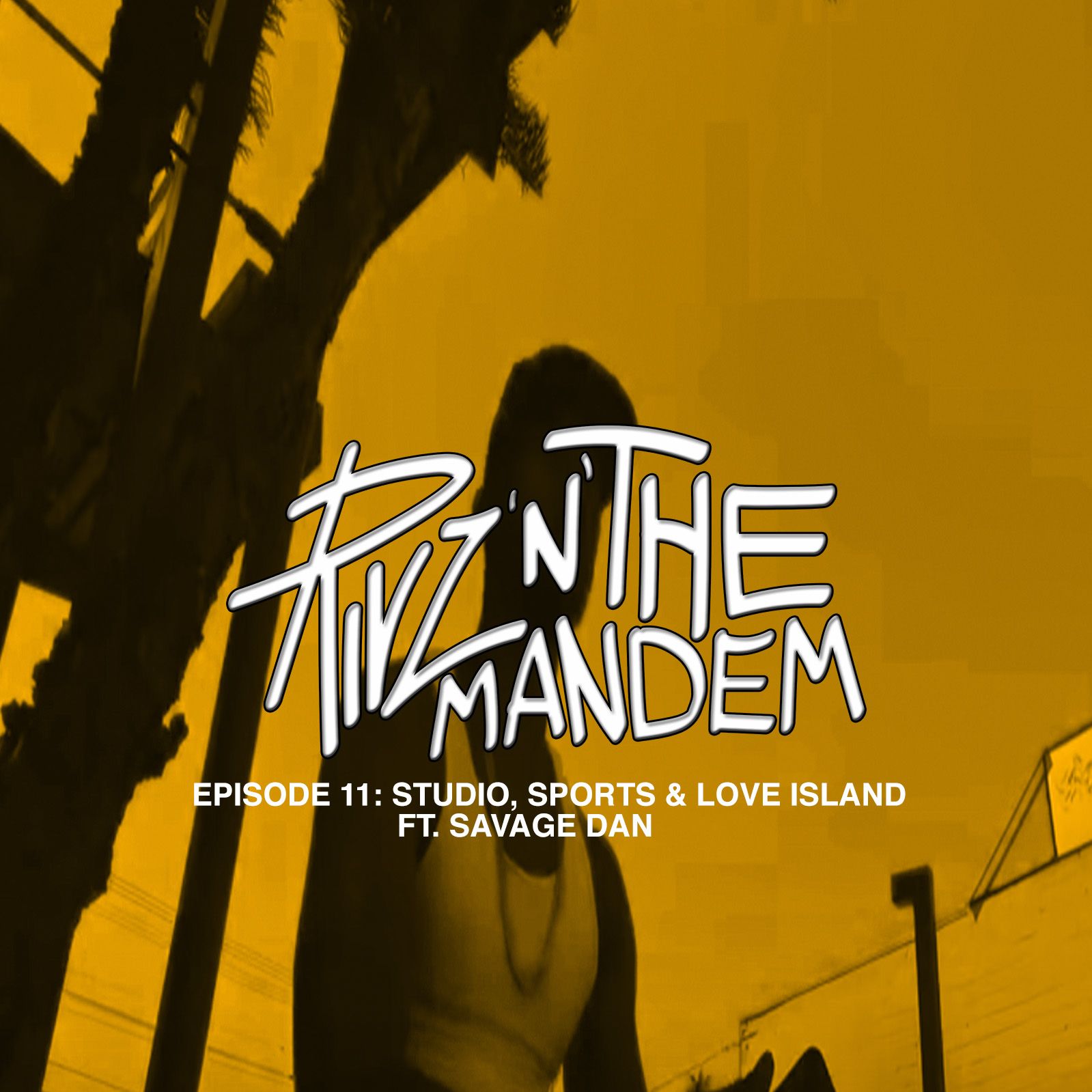 Episode 11: Studio, Sports & Love Island ft. Savage Dan