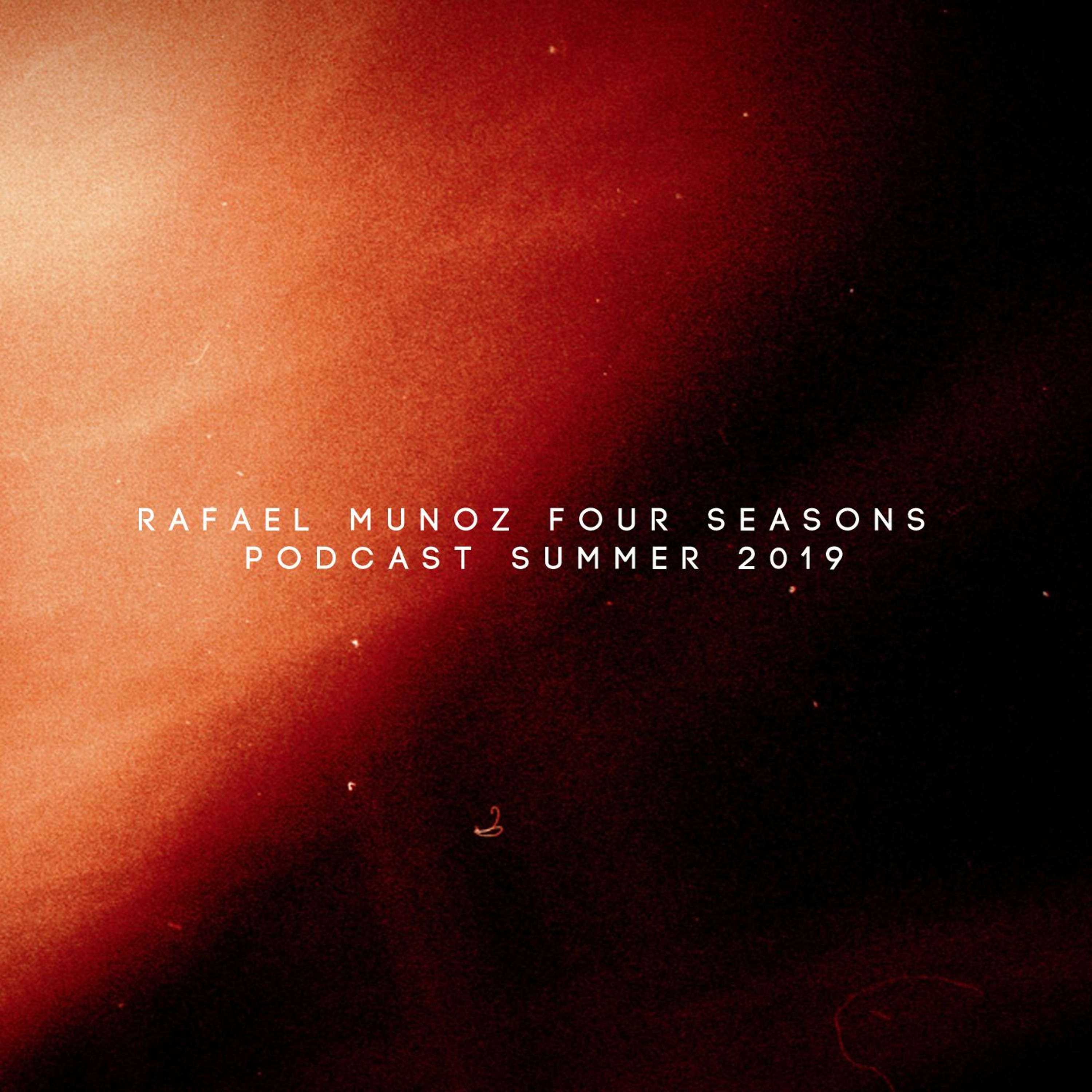RAFAEL MUNOZ - FOUR SEASONS PODCAST