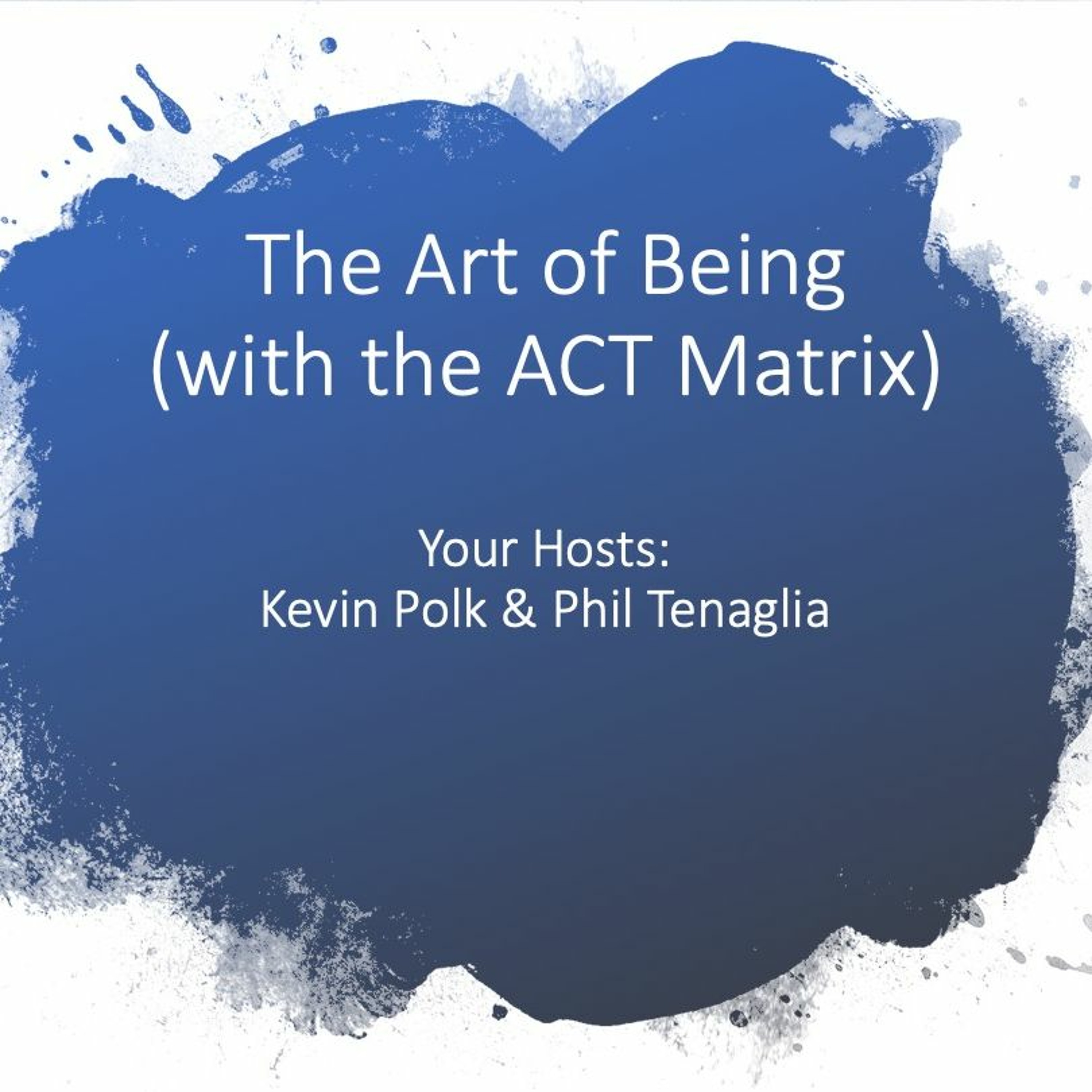 The Art of Being with the ACT Matrix