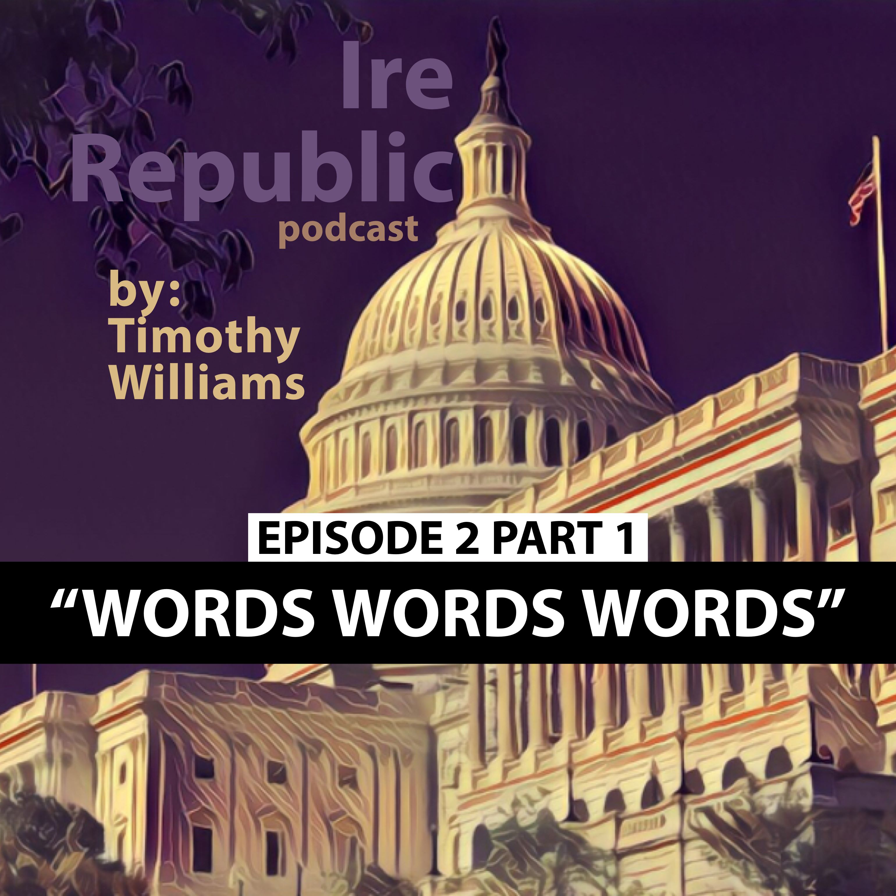 Words Words Words IR Ep2 Pt 1