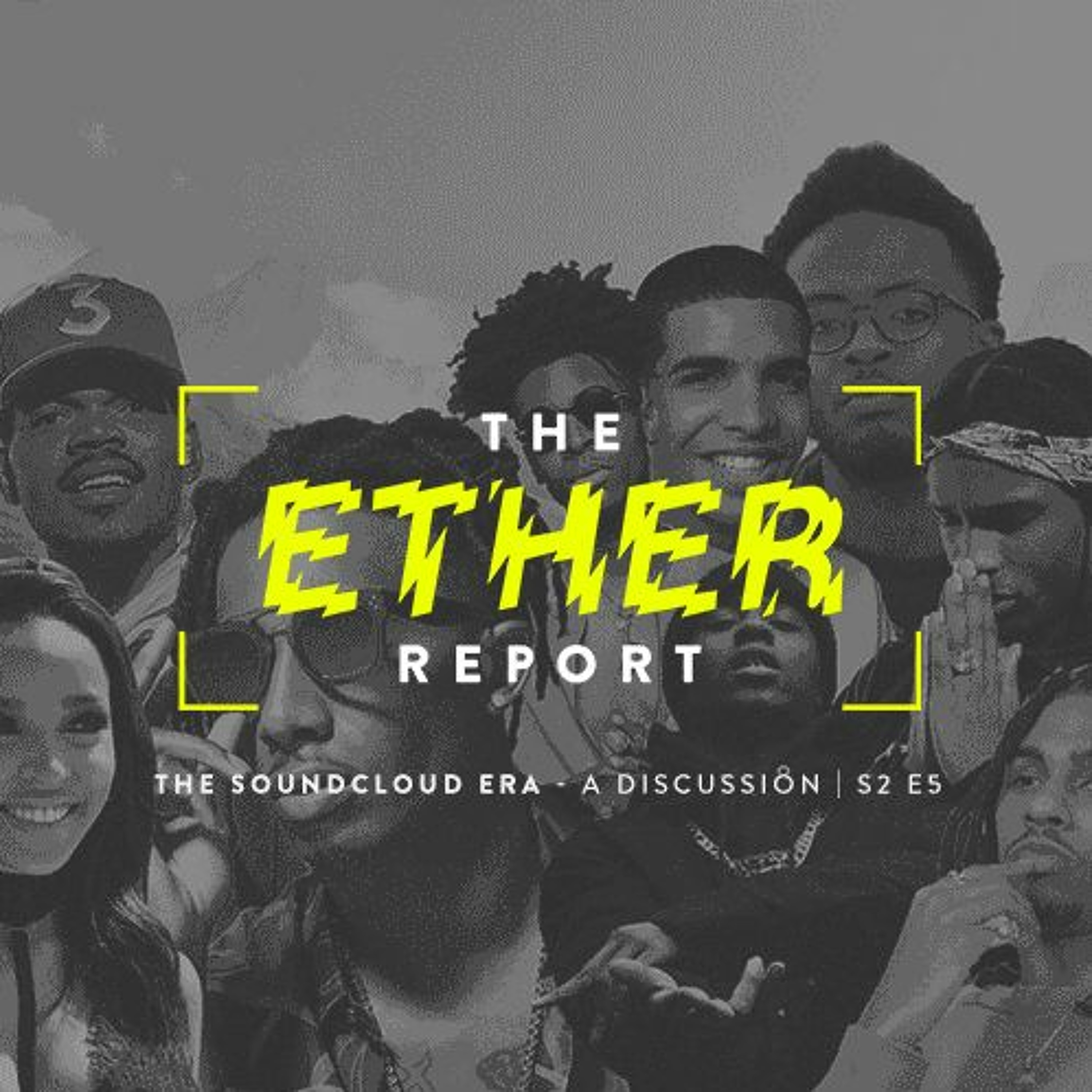 The SoundCloud Era - A Discussion | S2 E5