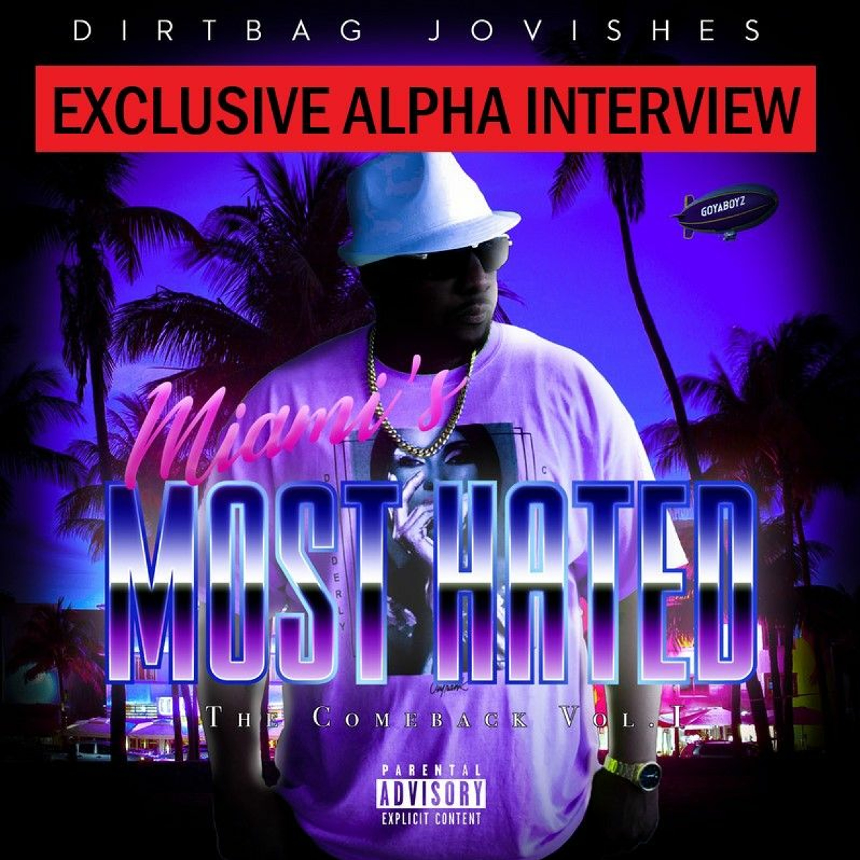 Dirtbag Jovishes Exclusive Interview - Miami's Most Hated