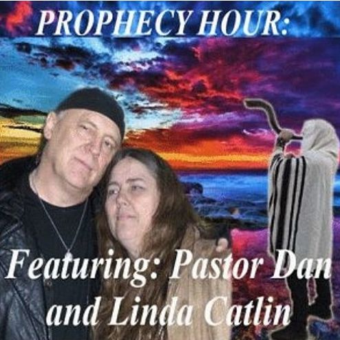 Episode 6543 - The Prophecy Hour with Dan and Linda Catlin Episode 6543 - The Prophecy Hour with Dan and Linda Catlin