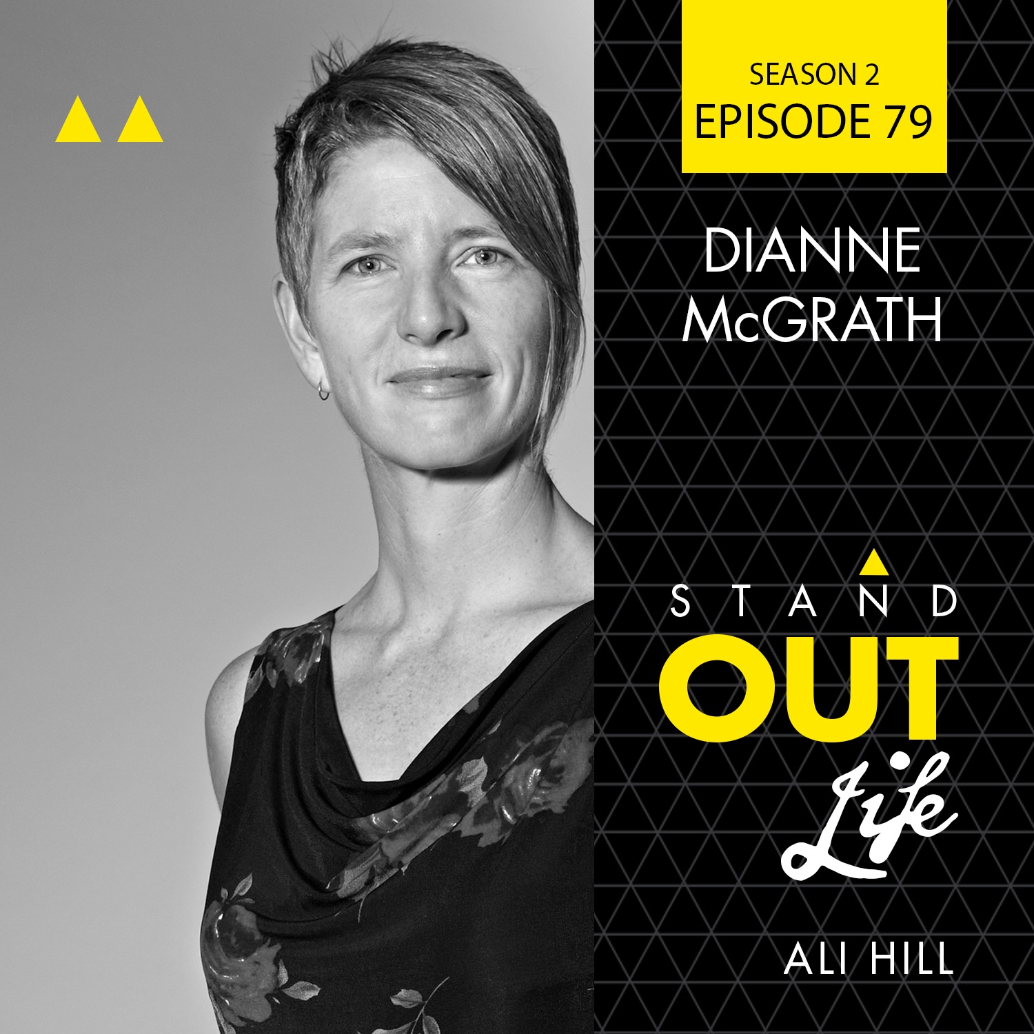 Ep79 Dianne McGrath - Don’t be afraid to be the outlier