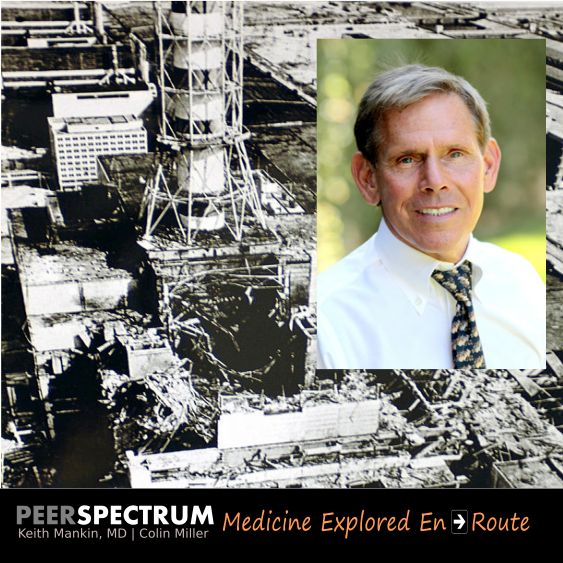 The American Doctor at Chernobyl, Part II: Dr. Robert Gale