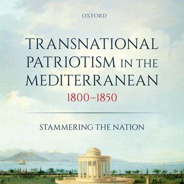 Konstantina Zanou's Transnational Patriotism in the Mediterranean, 1800-1850