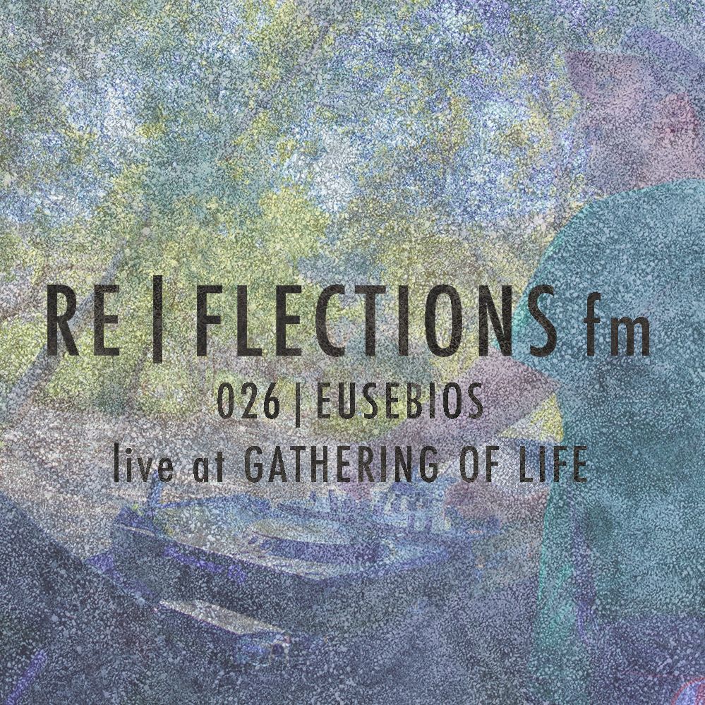 RFM 026 | Eusebios live at Gathering of Life