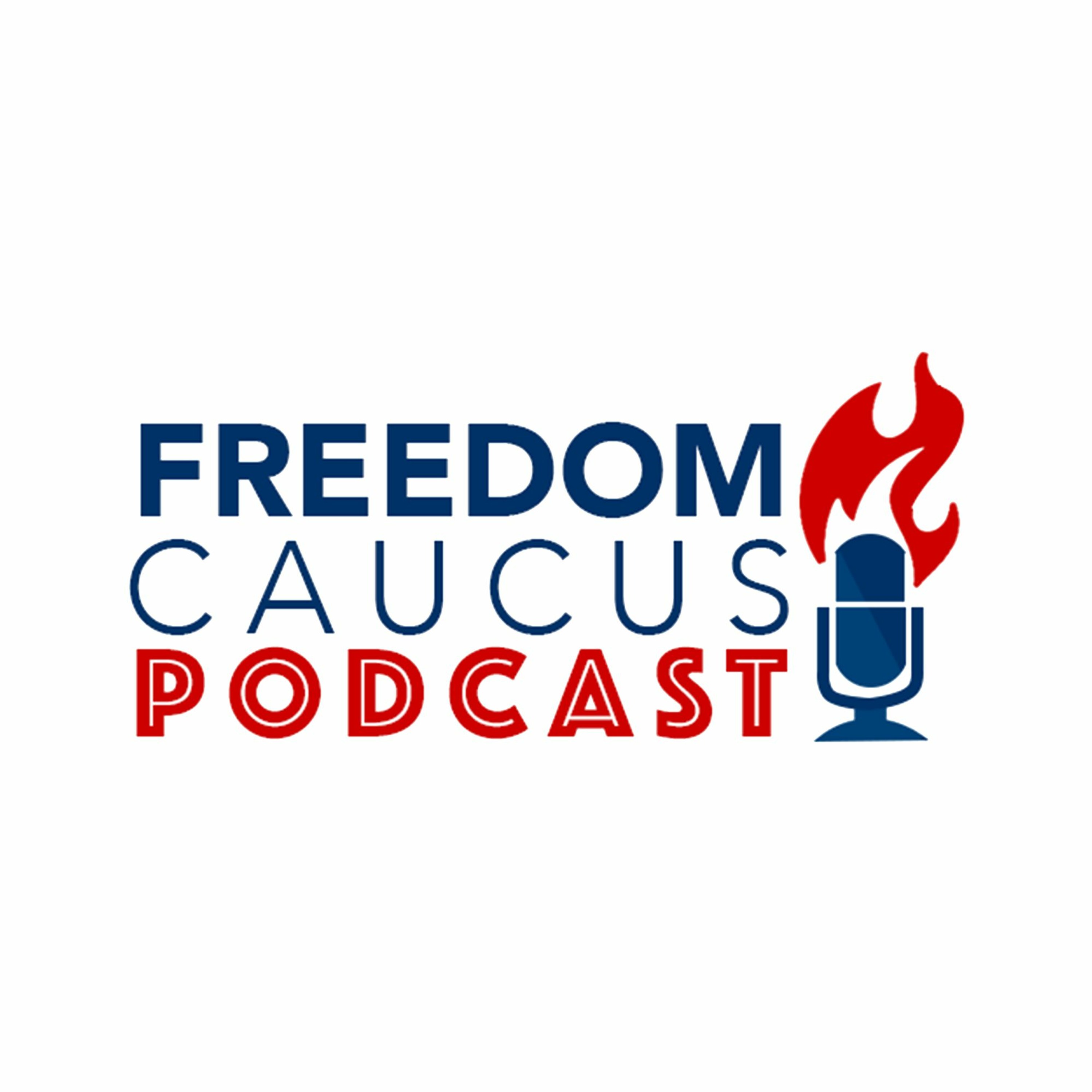 Freedom Caucus Podcast