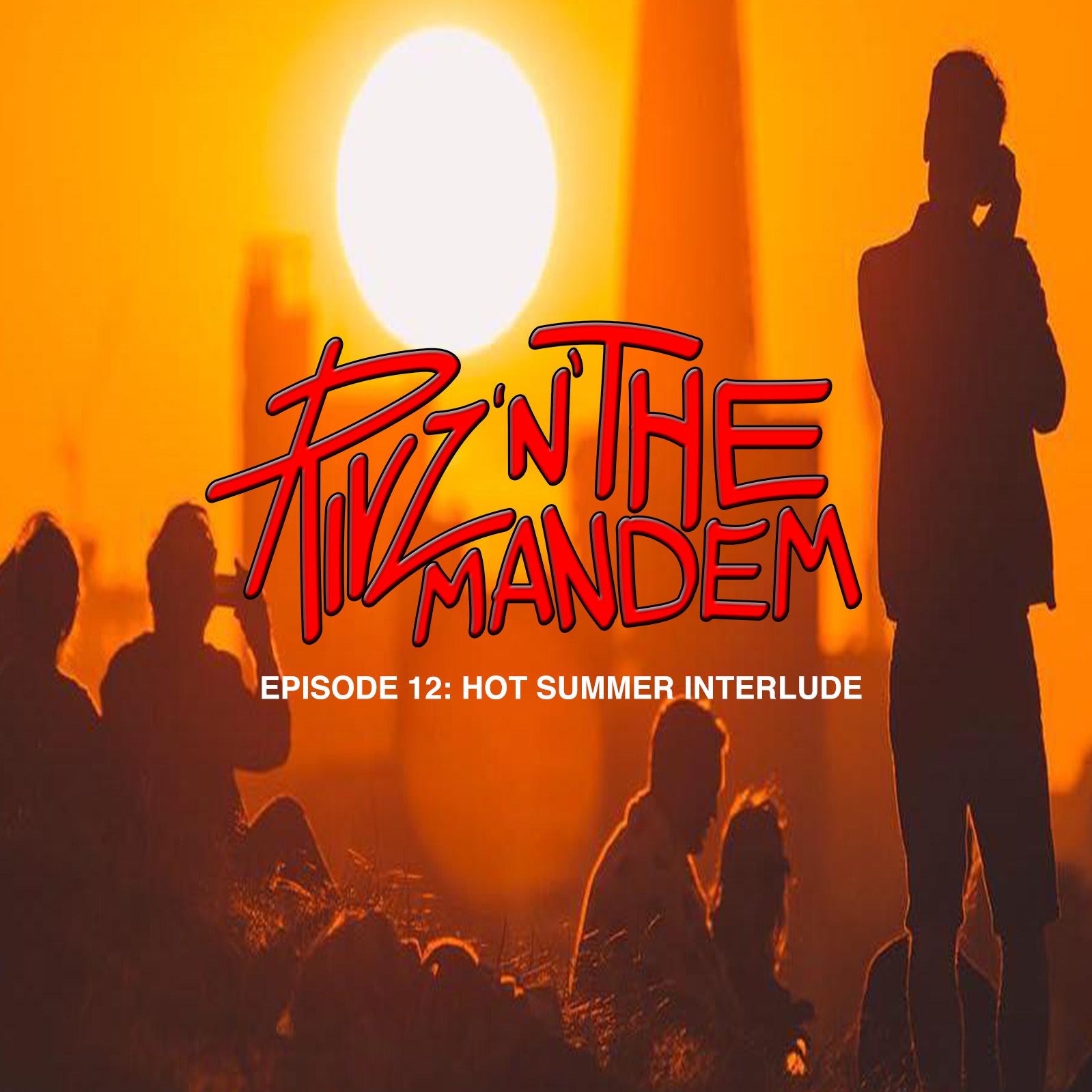 Episode 12: Hot Summer Interlude