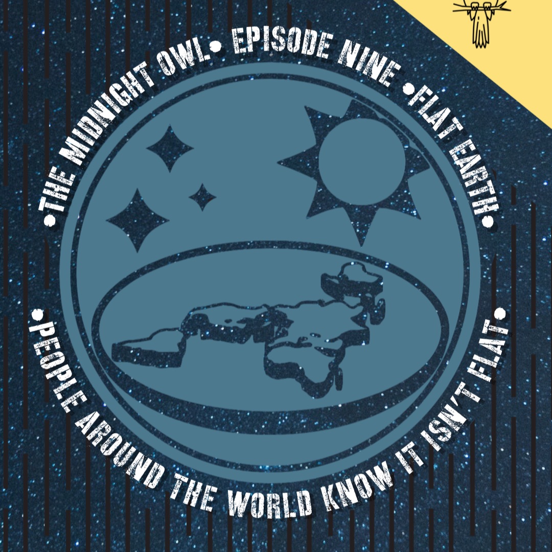 The Midnight Owl- Flat Eath