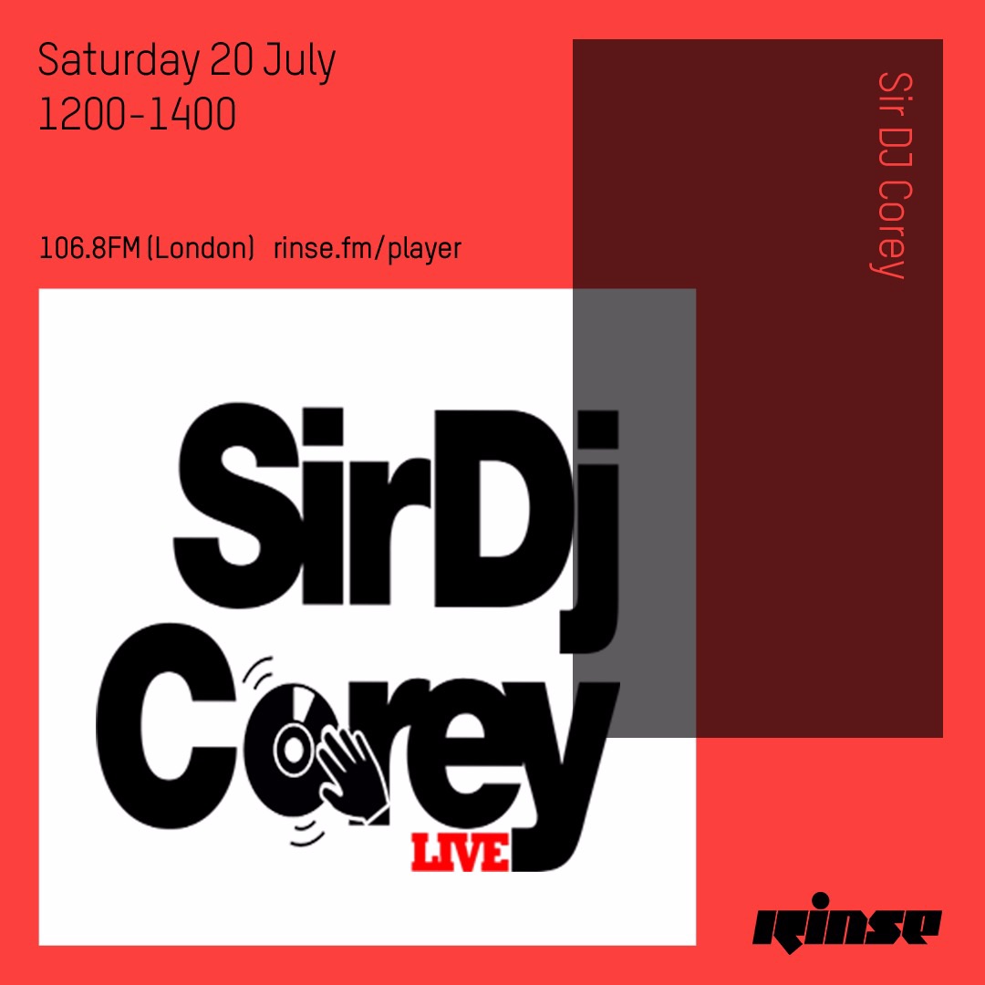 Sir DJ Corey - 20th July 2019