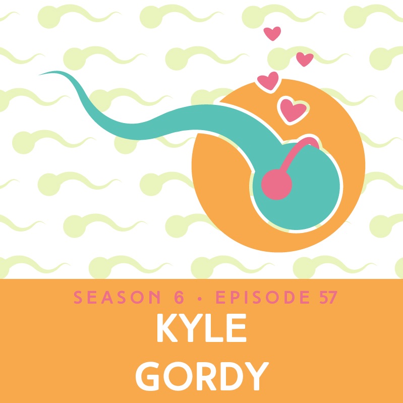 Episode 57: Free Sperm! Too good to be true? – Kyle Gordy