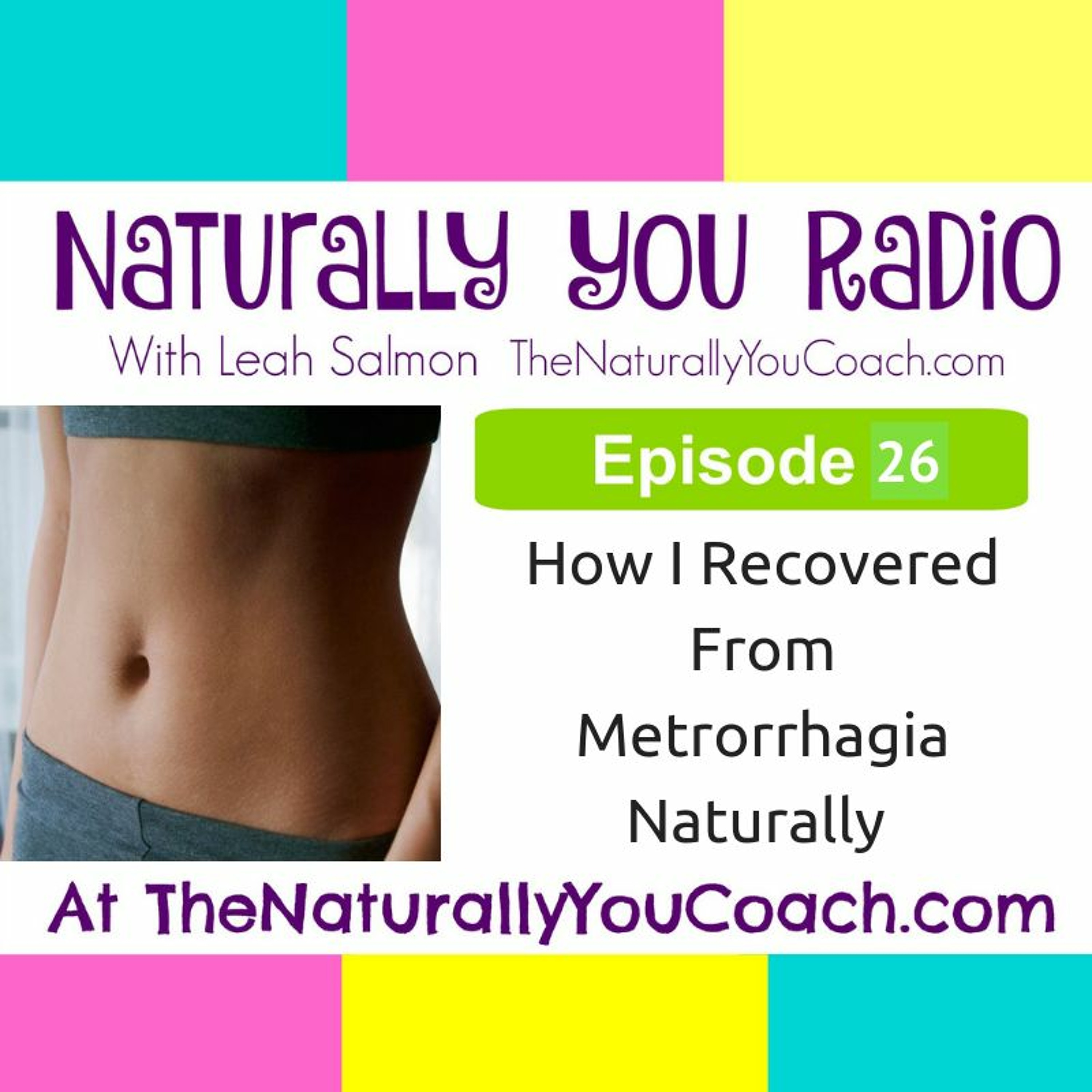How I Recovered From Metrorrhagia Naturally