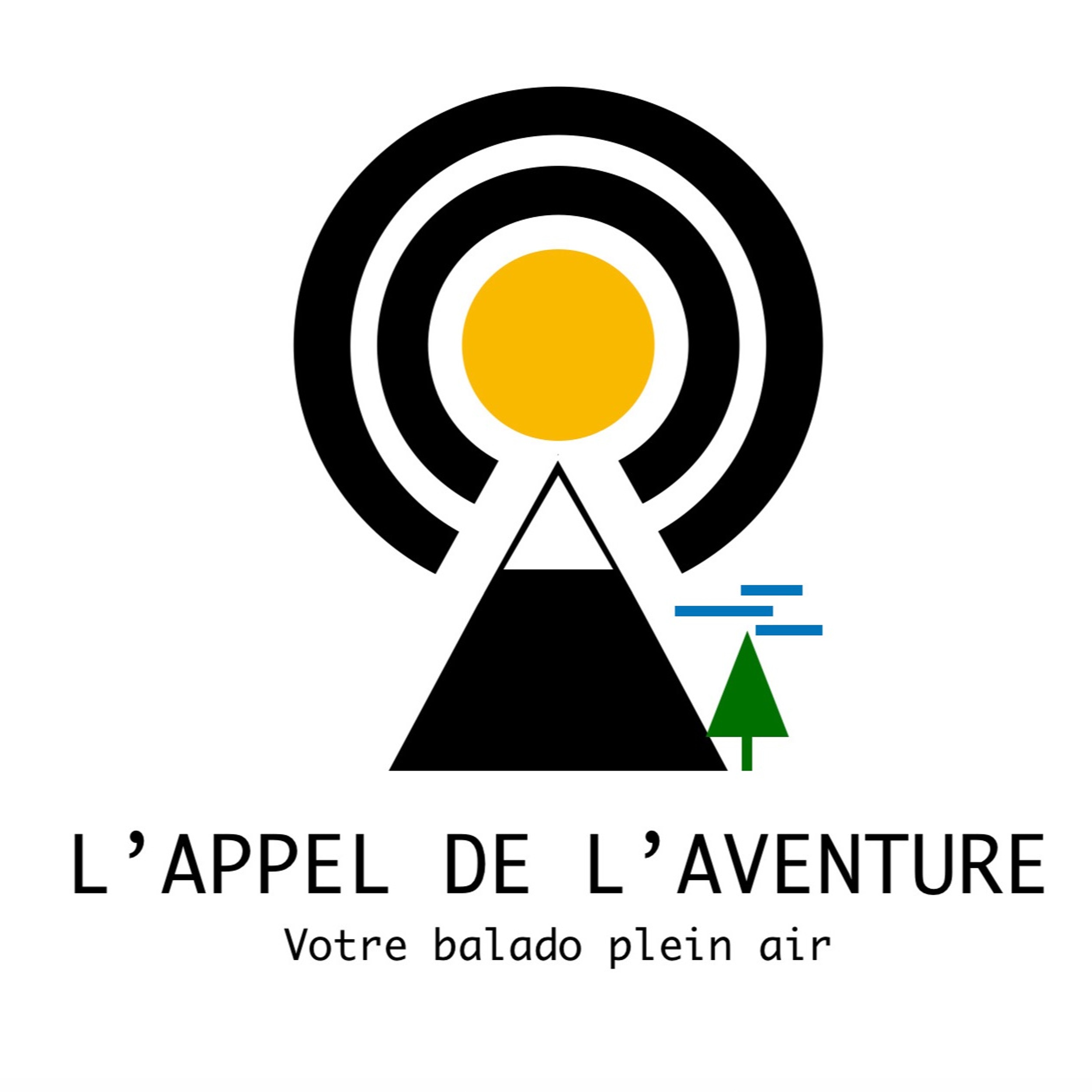 L\'Appel de l\'aventure - Votre balado plein air