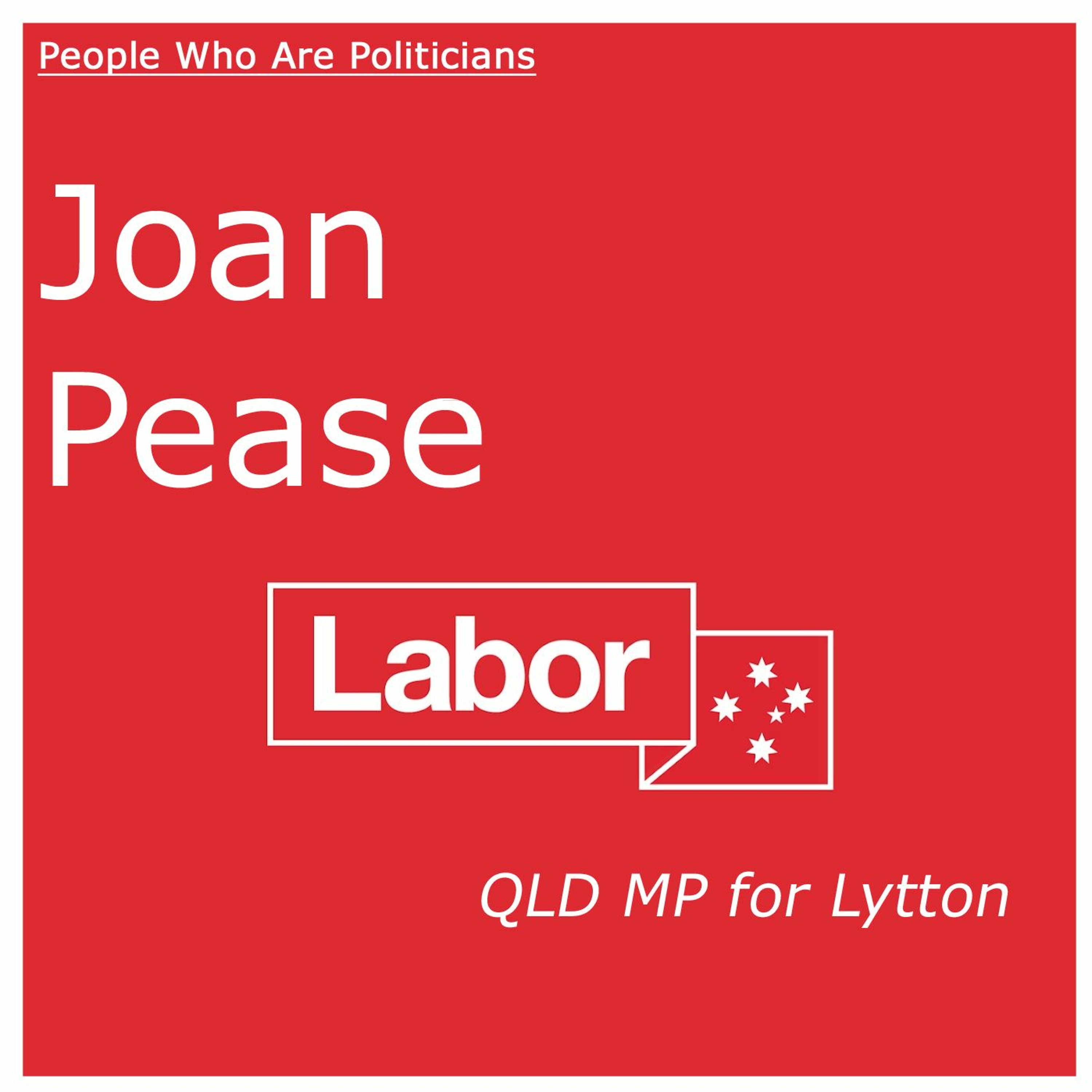 47 Joan Pease (ALP) - QLD MP For Lytton