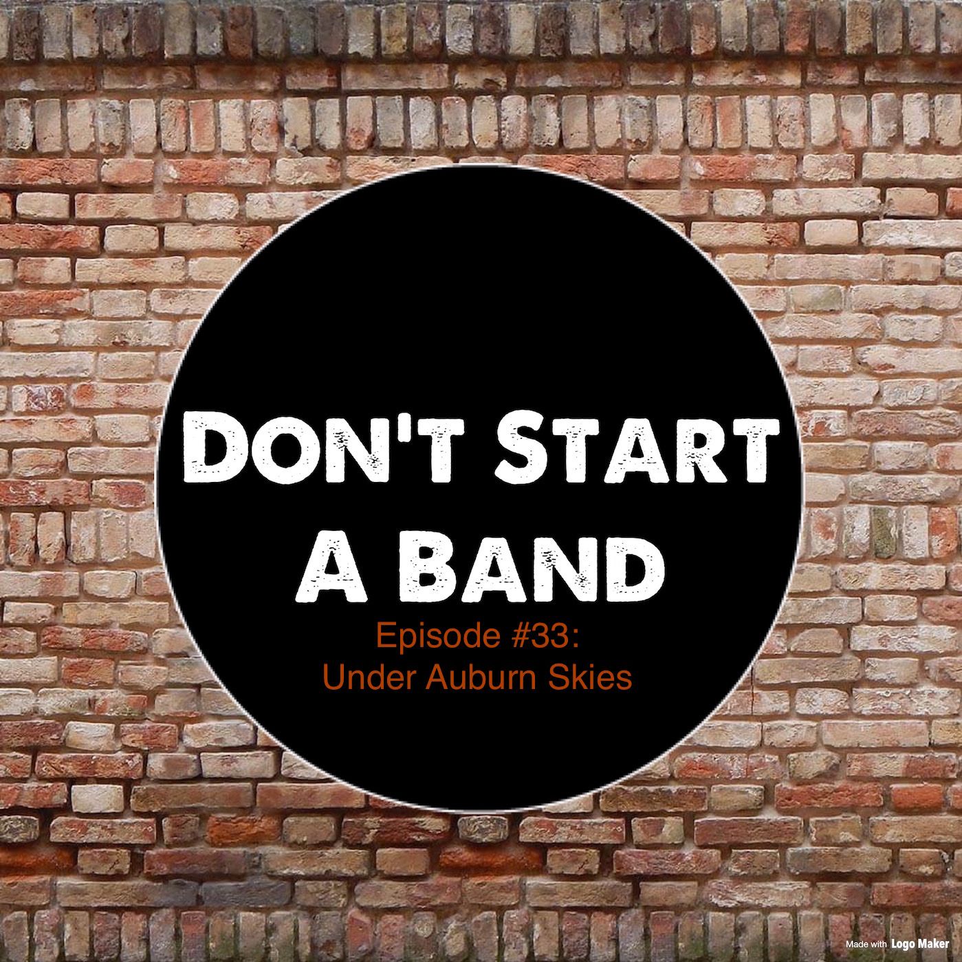 Don't Start A Band #33 - Under Auburn Skies