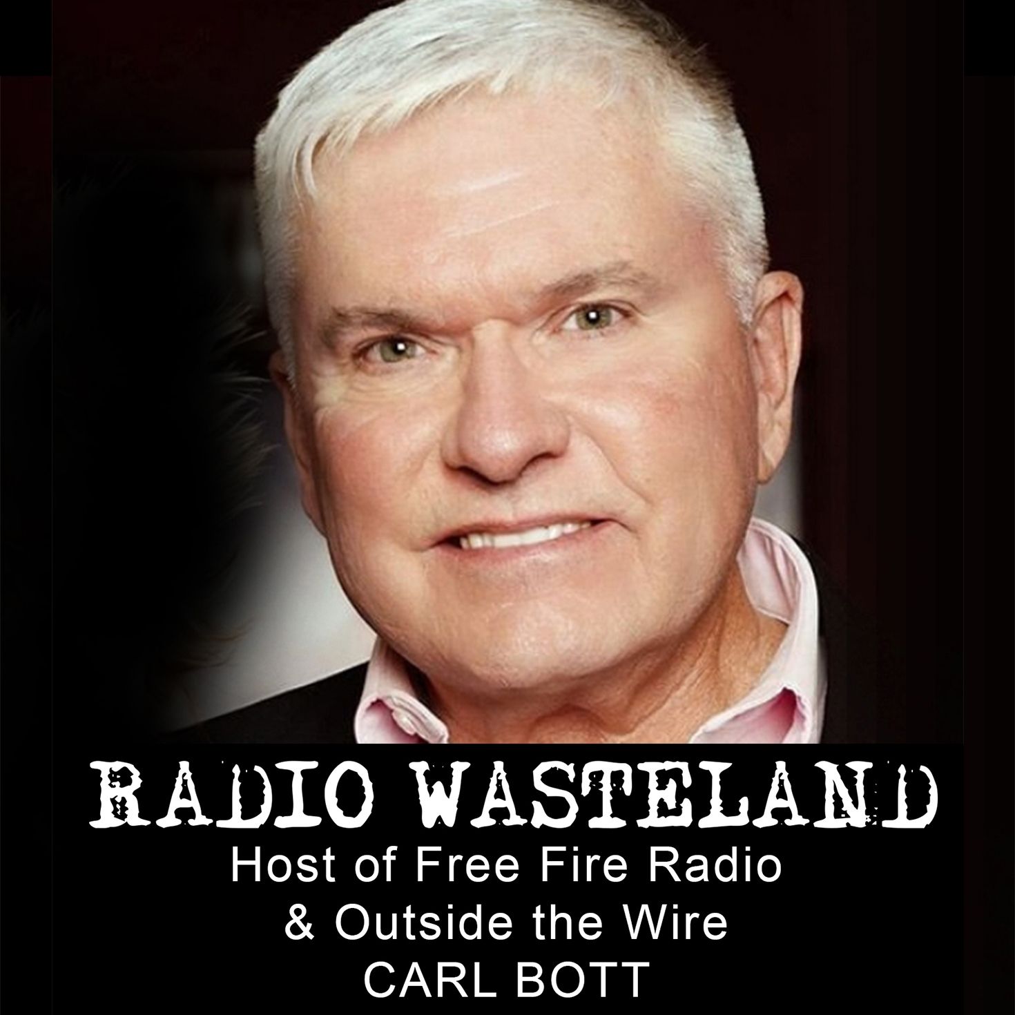 Radio Wasteland #124: Outside the Wire with Carl Bott