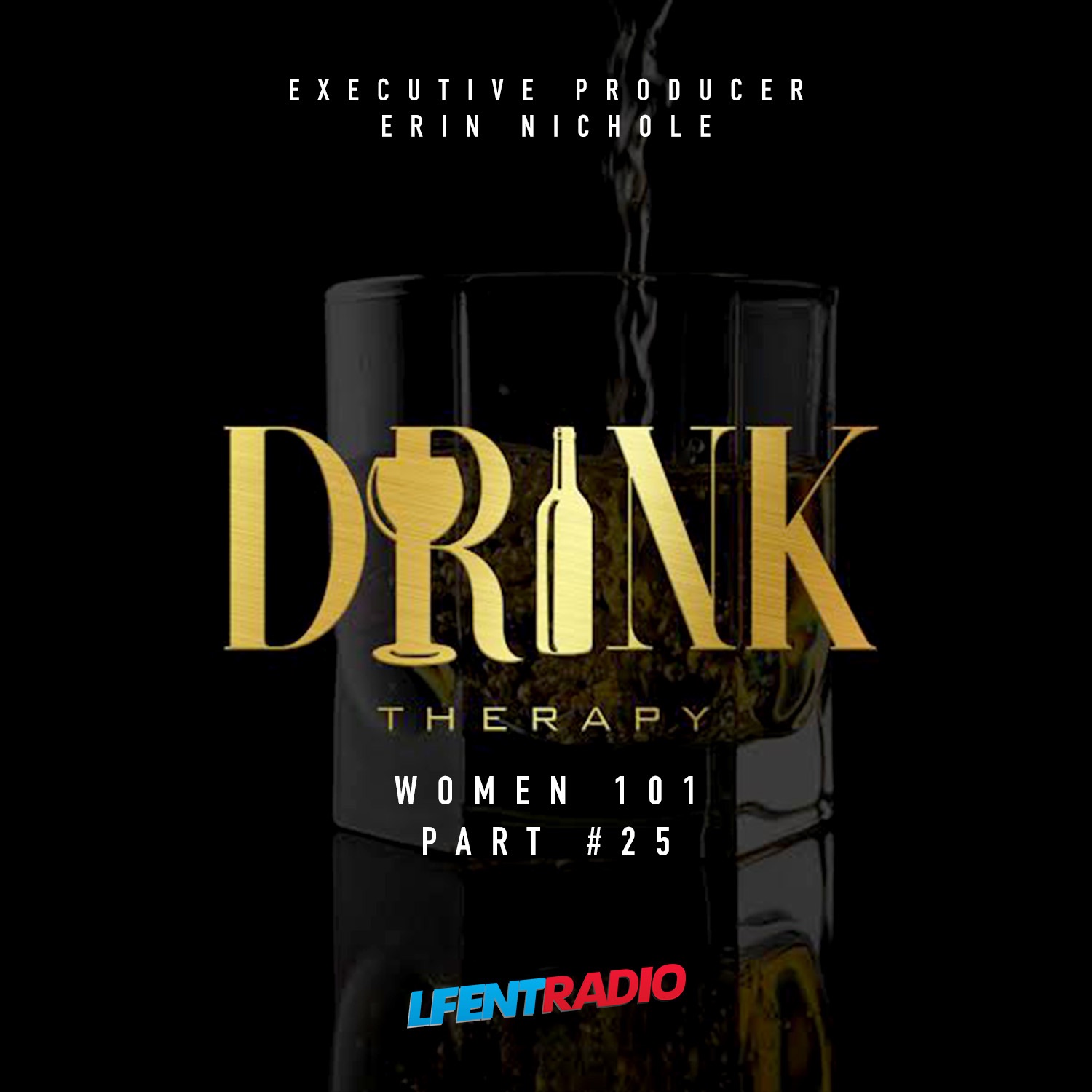 #DrinkTherapy Part #25 - Women 101