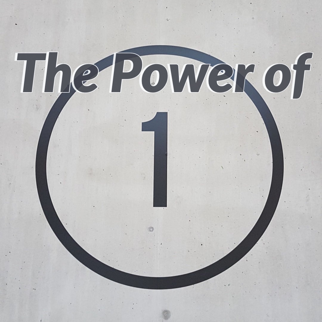The Power of One!