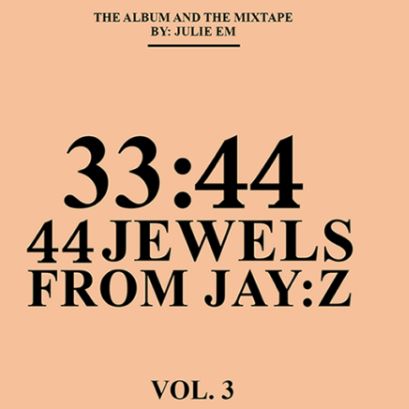 Mixtape 5: 33:44 Jewels from Jay-Z Vol. III