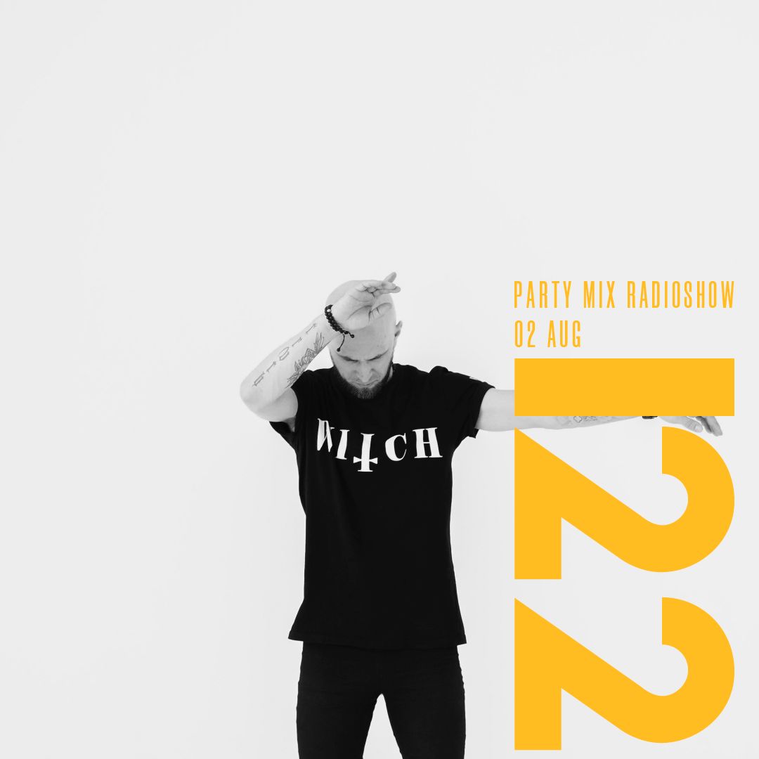 Party Mix Radio Show | 02 / Aug / 2019