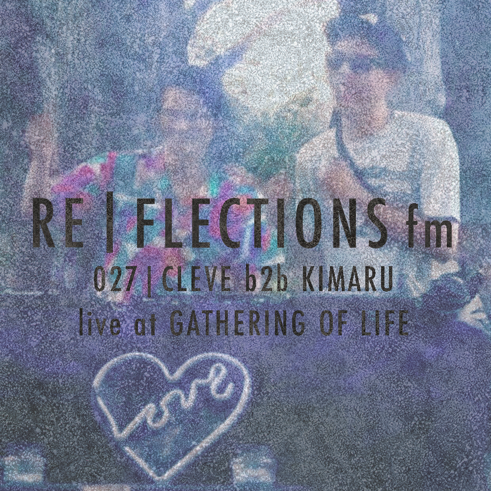 RFM027 | Cleve b2b Kimaru live at Gathering of Life