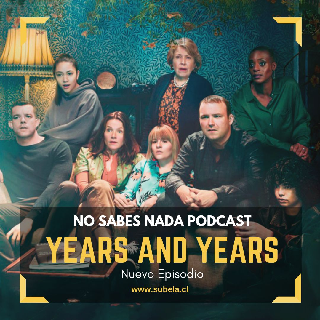 Episodio #30: Years And Years
