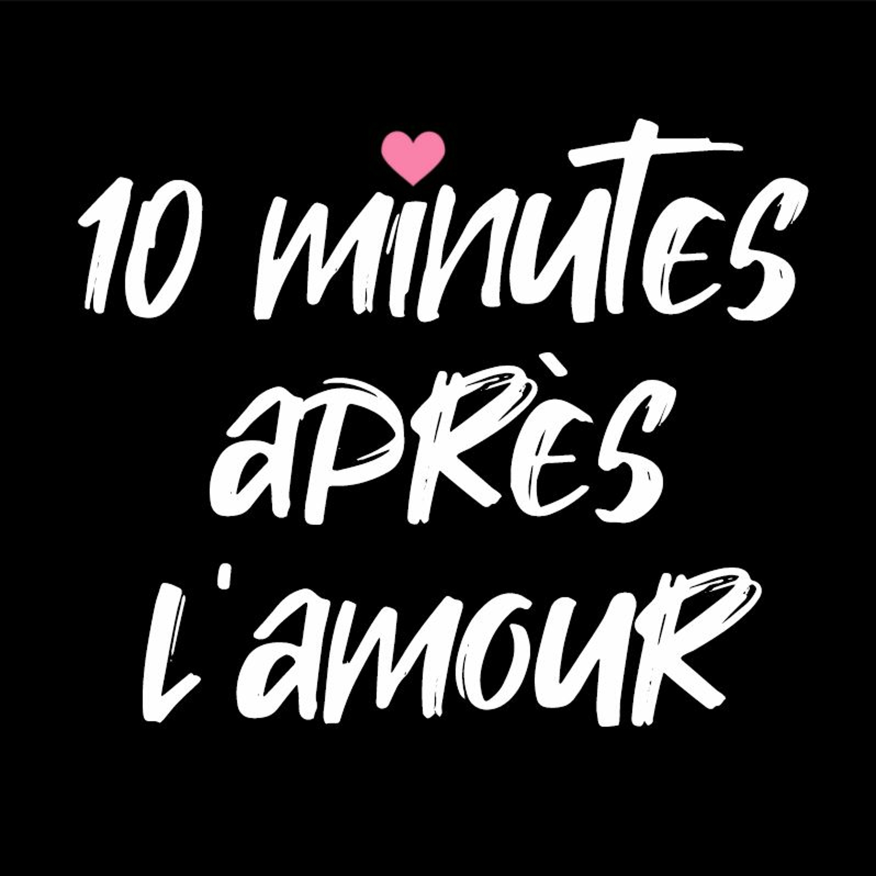 10min après l\'amour