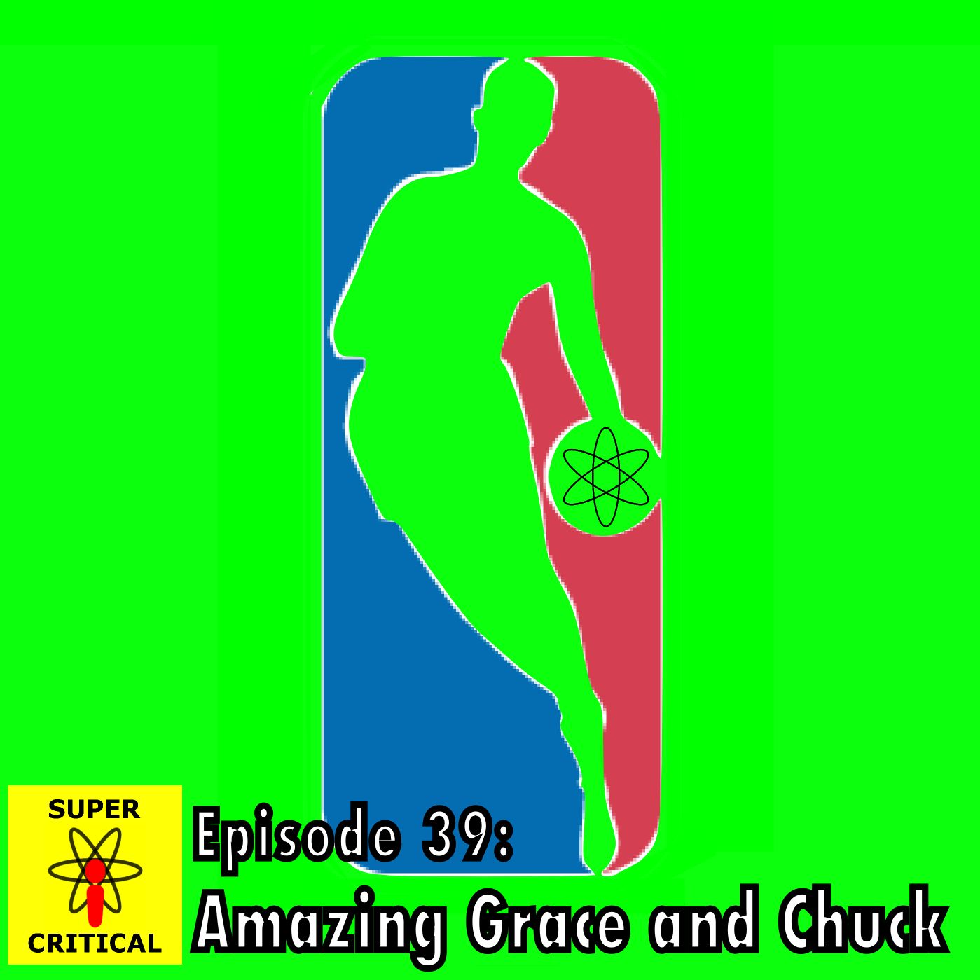 Episode #39: Amazing Grace And Chuck