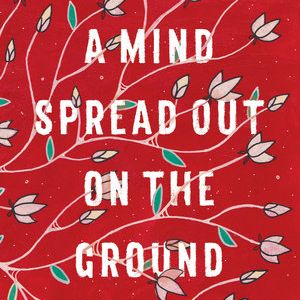 Ep. 17: A Mind Spread Out on the Ground with Alicia Elliott