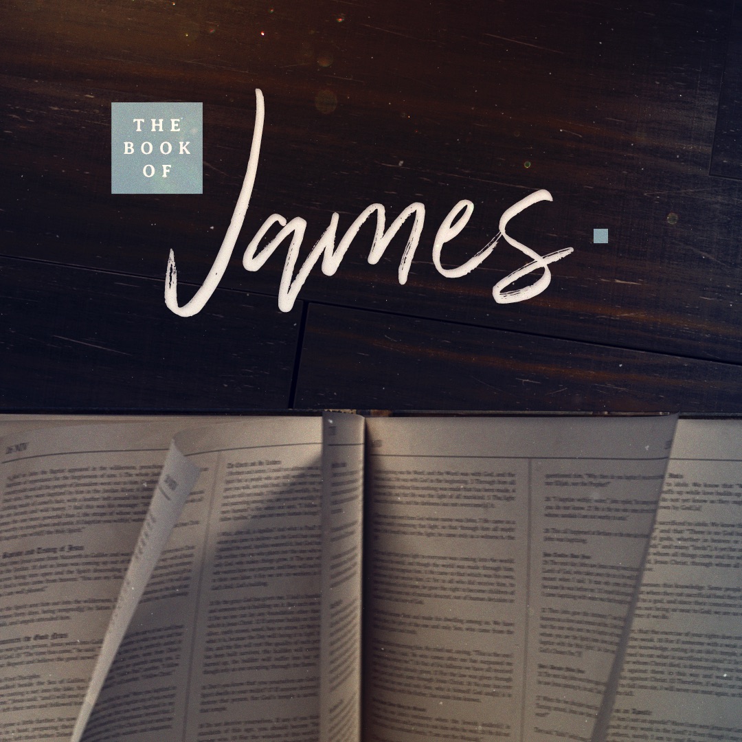 The Book of James// Week 10