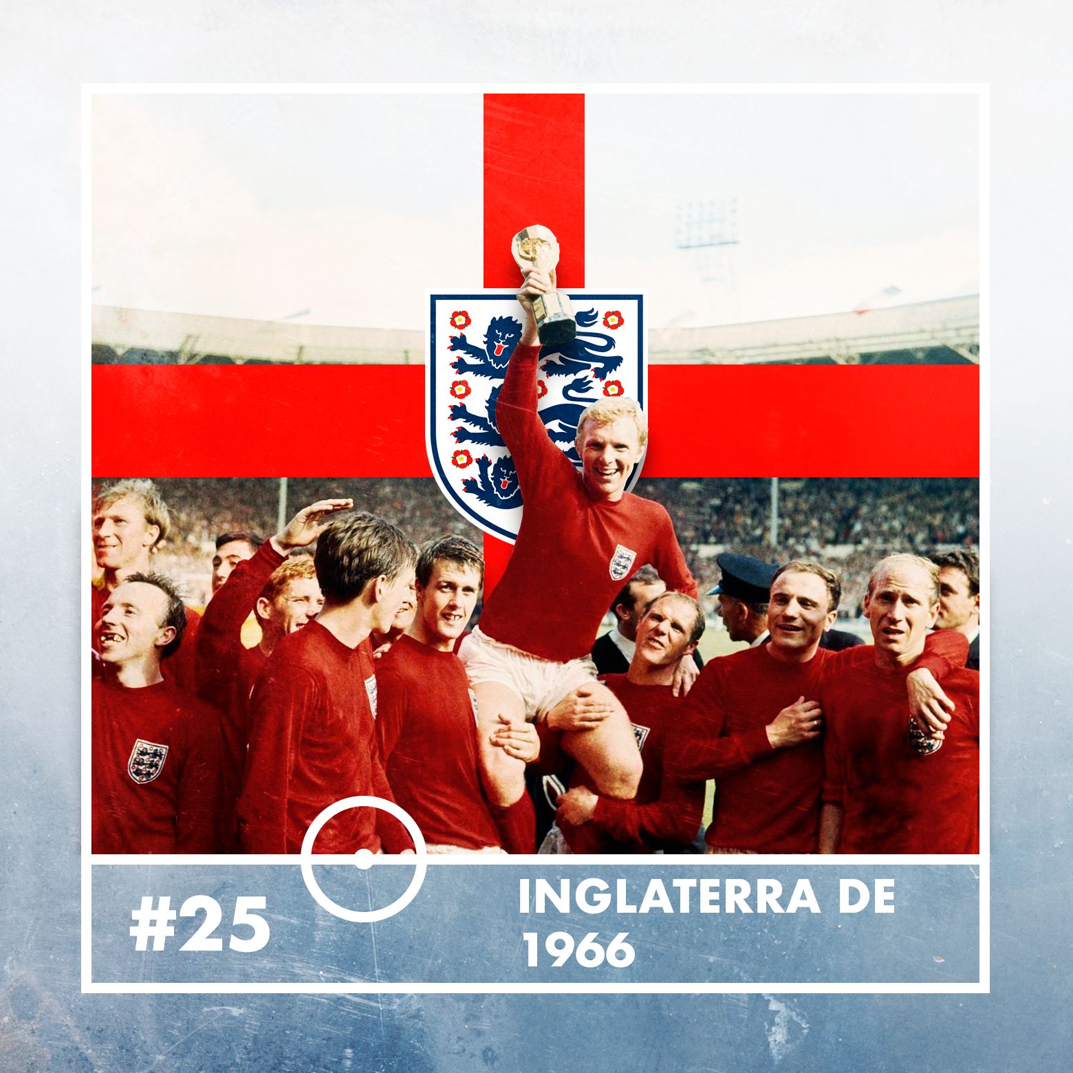 #25 - Inglaterra de 1966