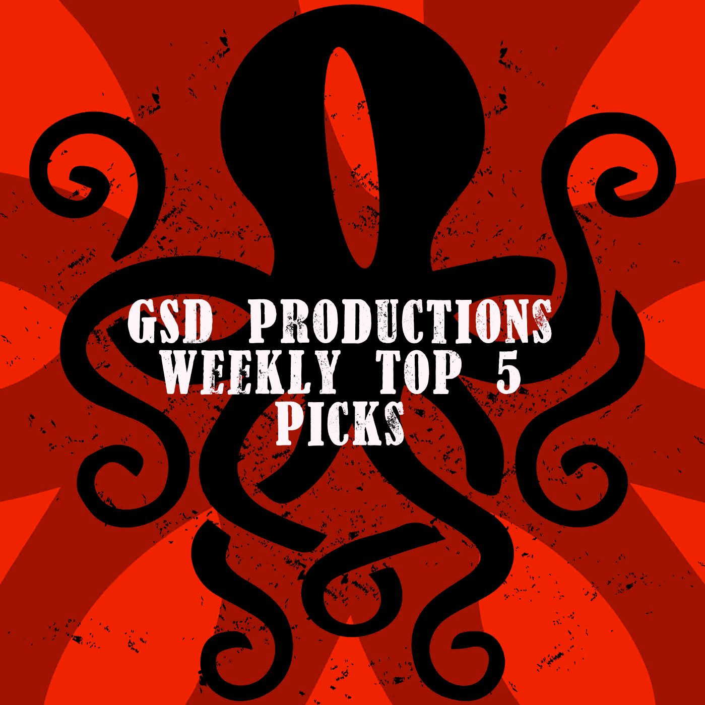 GSD Weekly Top 5 Picks Episode 112