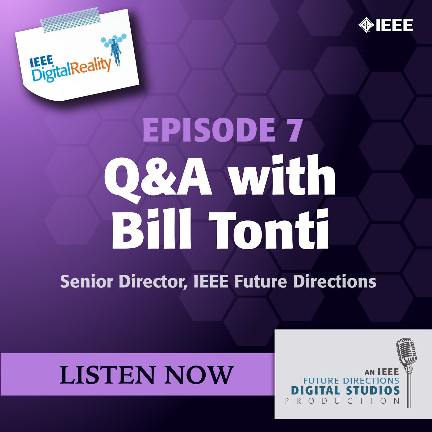Episode 7: Q&A with Bill Tonti, Senior Director, IEEE Future Directions