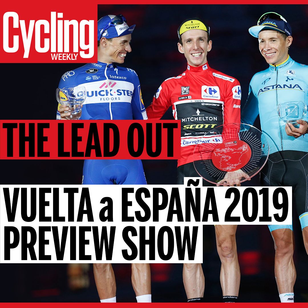Vuelta a España 2019 preview | The Lead Out | Cycling Weekly
