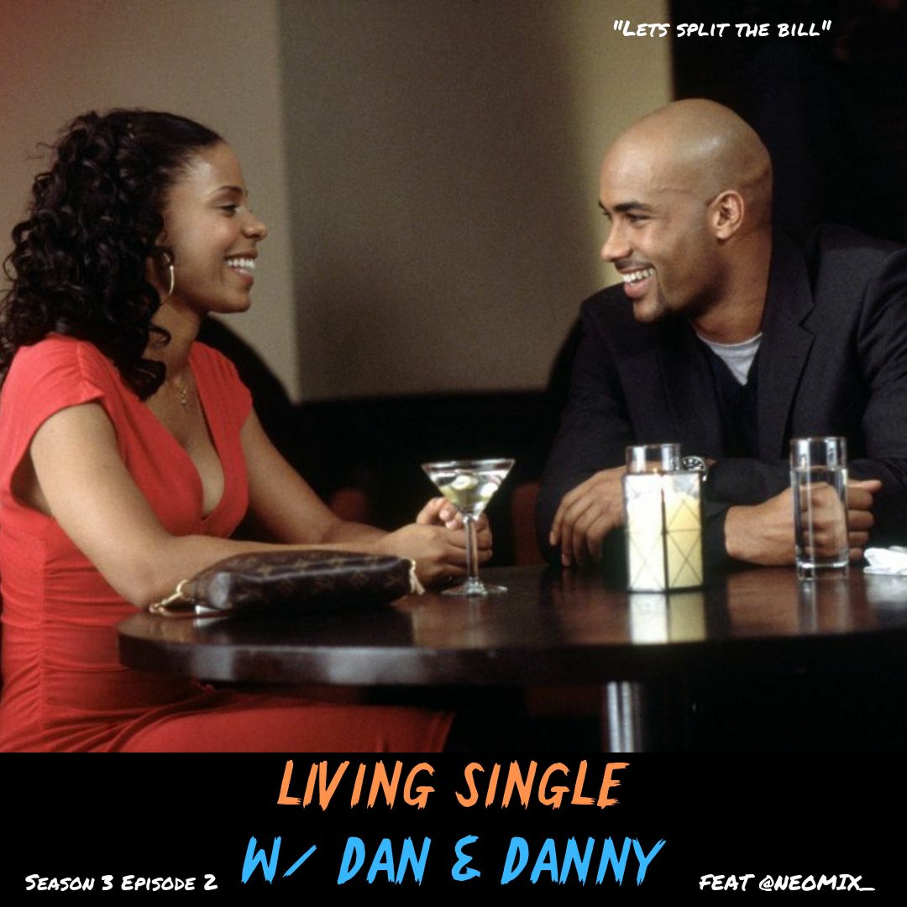 Living Single W/ Dan & Danny™