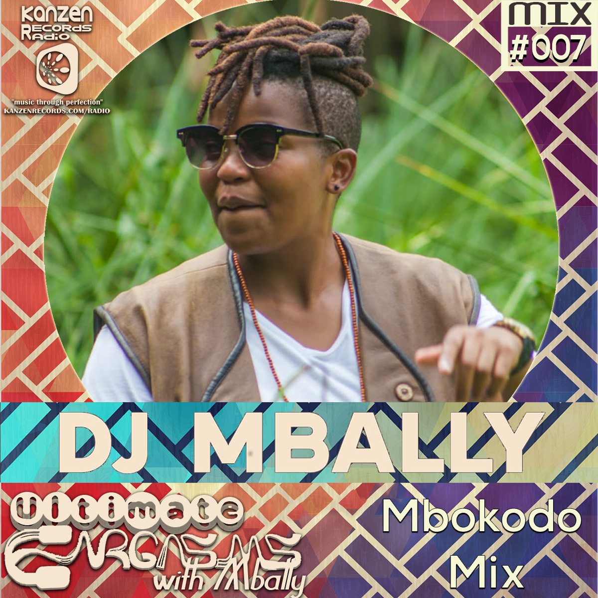 Mbally - Ultimate Eargasms Mix #007 (Mbokodo Mix)