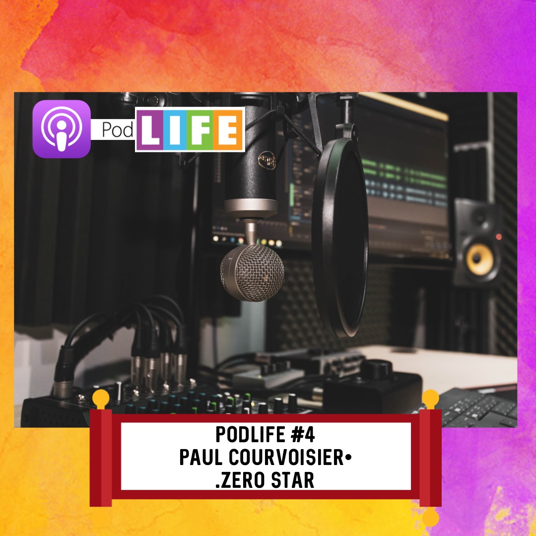 Podlife #4 Paul W. Courvoisier - .Zero Star