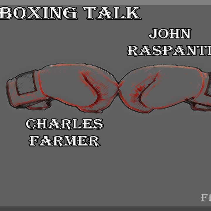 8.21.19 Audio Real Boxing Talk