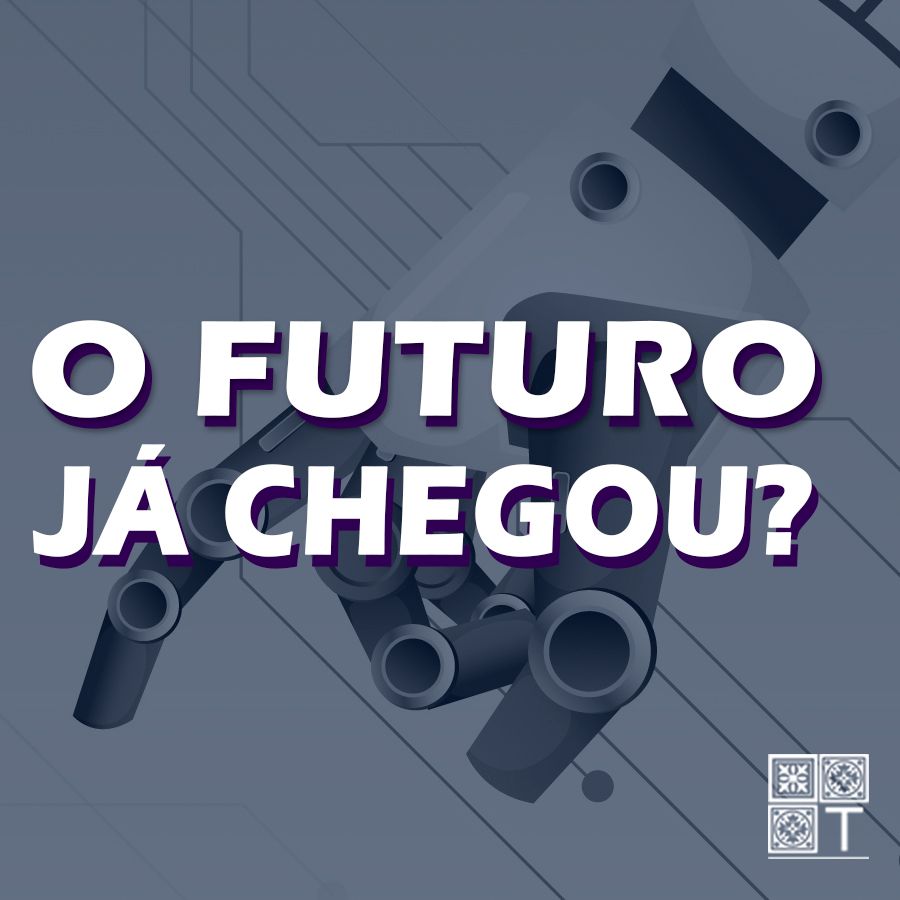 Tricotando#83 - O Futuro Já Chegou?