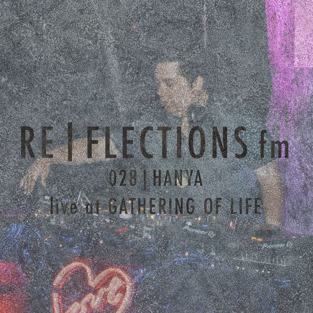 RFM 028 | Hanya live at Gathering of Life