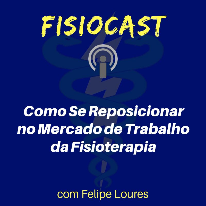 Como se reposicionar no mercado de trabalho da fisioterapia