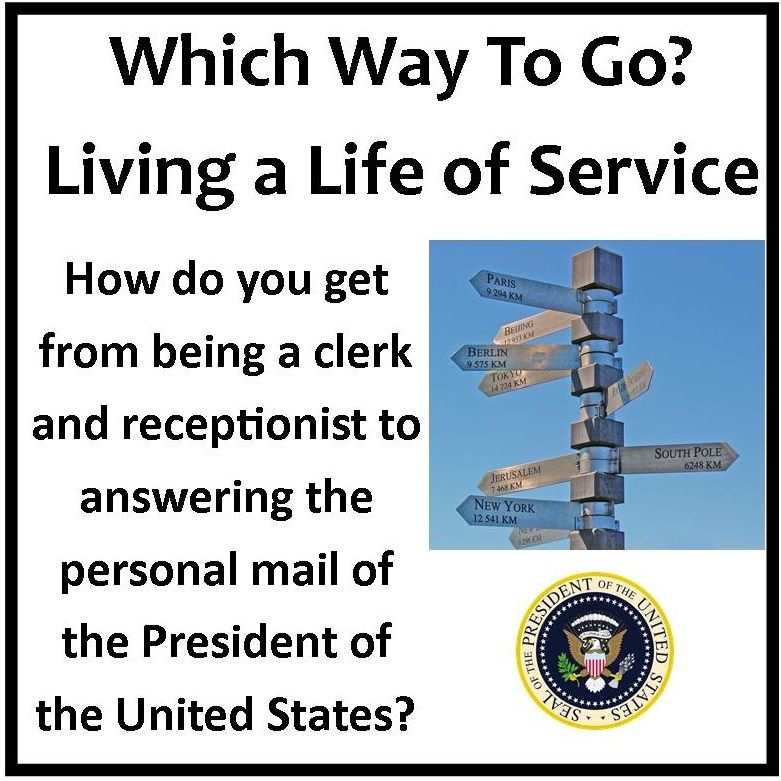 Part II: Living a Life of Service-Memorable Moments from White House Years