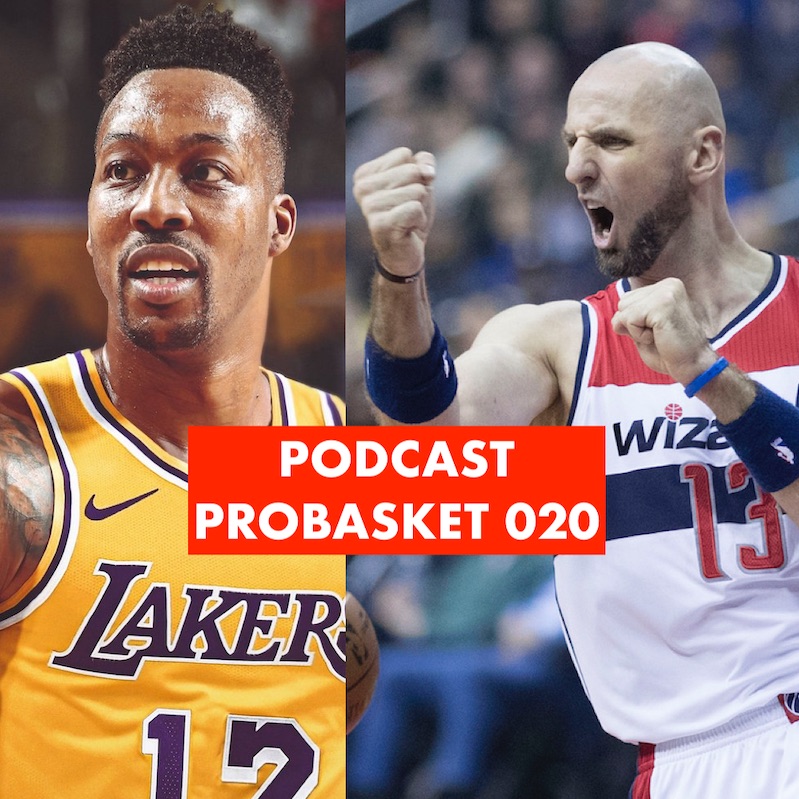 Podcast PROBASKET 020: Howard w Lakers, za co dziękujemy Gortatowi i Mistrzostwa Świata