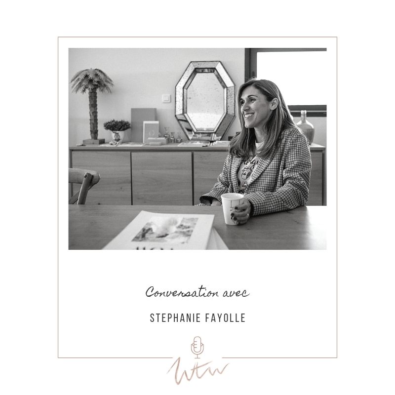 Stéphanie Fayolle: être fidèle à qui on est, connaitre ses clients cible et savoir dire non